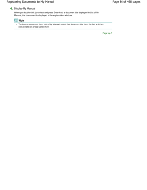 Page 864.Display My Manual 
W hen you double-click (or select and press Enter key) a document title displayed in List of My
Manual, that document is displayed in the explanati on window.
Note 
To delete a document from List of My Manual, select tha t document title from the list, and then
click Delete (or press Delete key).
Page top
Page 86 of 468 pages
Registering Documents to My Manual
.ownloadedtfromtManualsPrinterDcomtManuals 