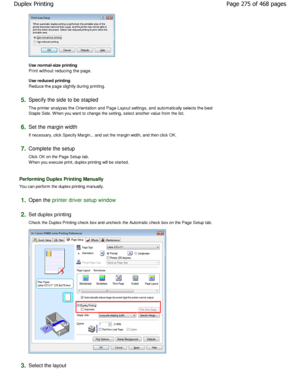 Page 275Use normal-size printing  
Print without reducing the page.  
Use reduced printing  
Reduce the page slightly during printing. 
5.Specify the side to be stapled  
The printer analyzes the Orientation and Page Layout settings, and automatically selects the best
Staple Side. W hen you want to change the setting, sele ct another value from the list. 
6.Set the margin width  
If necessary, click Specify Margin... and set the margin w idth, and then click OK. 
7.Complete the setup  
Click OK on the Page Setup...