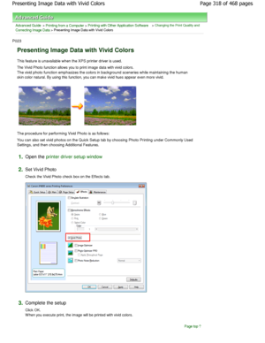 Page 318Advanced Guide > Printing from a Computer > Printing with Other Application Software > Changing the Print Quality and
Correcting Image Data
 > Presenting Image Data with Vivid Colors 
P023 
Presenting Image Data with Vivid Colors 
This feature is unavailable when the XPS printer dr iver is used. 
The Vivid Photo function allows you to print image da ta with vivid colors.
The vivid photo function emphasizes the colors in b ackground sceneries while maintaining the human
skin color natural. By using this...