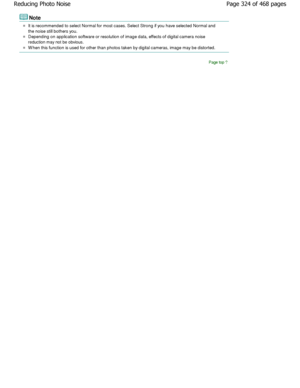 Page 324Note 
It is recommended to select Normal for most cases. Select Strong if you have selected Normal and
the noise still bothers you. 
Depending on application software or resolution of  image data, effects of digital camera noise
reduction may not be obvious. 
W hen this function is used for other than photos ta ken by digital cameras, image may be distorted. 
Page top
Page 324 of 468 pages
Reducing Photo Noise
.ownloadedtfromtManualsPrinterDcomtManuals 