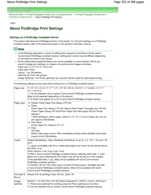 Page 352Advanced Guide > Printing Photographs Directly from a Compliant Device > Printing Photographs Directly from aPictBridge Compliant Device > About PictBridge Print Settings
U053
About PictBridge Print Settings
Settings on a PictBridge Compliant Device
This section describes the PictBridge function of t he printer. For the print settings on a PictBridge
compliant device, refer to the instructions given i n the devices instruction manual.
Note
In the following description, names of setting item s are given...