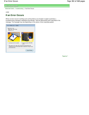 Page 382Advanced Guide > Troubleshooting > If an Error Occurs
U302
If an Error Occurs
W hen an error occurs in printing such as the printer is out of paper or paper is jammed, a
troubleshooting message is displayed automatically.  Take the appropriate action described in the
message. The message may vary depending on the vers ion of your operating system.
Page top
Page 382 of 468 pages
If an Error Occurs
.ownloadedtfromtManualsPrinterDcomtManuals   