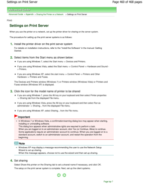 Page 460Advanced Guide > Appendix > Sharing the Printer on a Network > Settings on Print Server 
P043 
Settings on Print Server 
W hen you use the printer on a network, set up the pri nter driver for sharing on the server system. 
The procedure for setting up the print server syste ms is as follows: 
1.Install the printer driver on the print server syst em 
For details on installation instructions, refer to  the Install the Software in the manual: Getting
Started. 
2.Select items from the Start menu as shown...