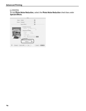 Page 38Advanced Printing
34
To  u s e  Photo Noise Reduction , select the Photo Noise Reduction  check box under 
Special Effects .
 