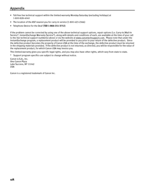 Page 102Appendix
98
• Toll-free live technical support within the limited warranty Monday-Saturday (excluding holidays) at 1-800-828-4040
• The location of the ASF nearest you for carry-in service (1-800-423-2366)
• Telephone Device for the Deaf ( TDD 1-866-251-3752)
If the problem cannot be corrected by using one of the above te chnical support options, repair options (i.e. Carry-In/Mail-In 
Service*, InstantExchange Warranty Service*), along with details  and conditions of each, are available at the time of...