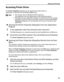 Page 33Advanced Printing
29
Accessing Printer Driver
The Printer Properties
Printer PropertiesPrinter Properties Printer Properties dialog box can be opened from either within an 
application, or directly from the Windows Start
StartStart Start menu.
Opening the Printer Properties Dialog Box from Your Application 
Program
1In your application, select the command to print a document.
The Print
PrintPrint Print dialog box can usually be opened by selecting Print
PrintPrint Print from the File
FileFile File...