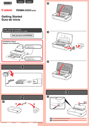 Page 1
2

3

1

XXXXXXXX© CANON INC. 2014

1

1

3

1
2

4

2

2
1

Guía de inicio
No conecte aún el cable USB o Ethernet.
ESPAÑOL
13 pulgadas (33 cm)
7 pulgadas (16 cm)
S e   d i s p o n e   d e   t u t o r i a l e s   e n   v í d e o
Espacio de instalación
Do not connect the USB or Ethernet cable yet.
ENGLISH
Getting Started
13 inches (33 cm)
7 inches (16 cm)
V i d e o   Tu t o r i a l s   A v a i l a b l e
Installation Space
EN
ES
QT5-6613-V02PRINTED IN XXXXXXXX
 