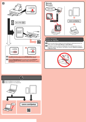 Page 4
6

6

1

Al empezar a imprimir, cambie la configuración de la impresora para el tipo y el 
tamaño del soporte. Para obtener más detalles, consulte el Manual en pantalla o 
el Manual en línea.
Manuales
Instale el software en sus dispositivos.
Si la luz de Alarma (Alarm) parpadea en naranja, pulse el botón REANUDAR/CANCELAR (RESUME/CANCEL) y continúe con . La Alineación de los cabezales de impresión (Print Head Alignment) también puede realizarse después de la instalación.
A n t e s   d e   i m p r i m i...