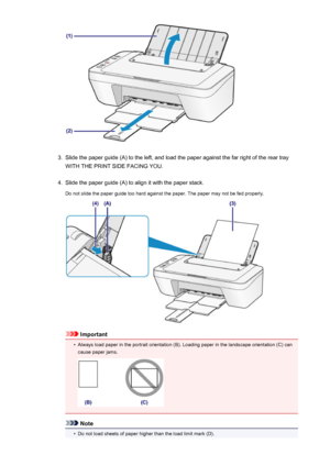 Page 1073.
Slide the paper guide (A) to the left, and load the paper against the far right of the rear tray
WITH THE PRINT SIDE FACING YOU.
4.
Slide the paper guide (A) to align it with the paper stack.
Do not slide the paper guide too hard against the paper. The paper may not be fed properly.
Important
•
Always load paper in the portrait orientation (B). Loading paper in the landscape orientation (C) can cause paper jams.
Note
•
Do not load sheets of paper higher than the load limit mark (D).
107
 