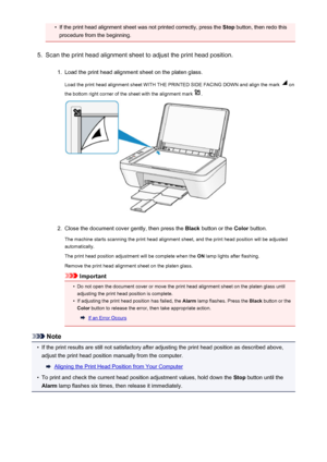 Page 144•If the print head alignment sheet was not printed correctly, press the Stop button, then redo this
procedure from the beginning.5.
Scan the print head alignment sheet to adjust the print head position.
1.
Load the print head alignment sheet on the platen glass.
Load the print head alignment sheet WITH THE PRINTED SIDE FACING DOWN and align the mark 
 on
the bottom right corner of the sheet with the alignment mark 
.
2.
Close the document cover gently, then press the  Black button or the  Color button....