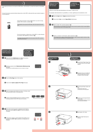 Page 3
3

4

1

3

1

3

4

2

2

WPS
2
1
Configuración 
para papel normal
Asegúrese de que la bandeja de 
salida del papel está cerrada y 
extraiga el soporte del papel.
11
Deslice la guía del papel derecha 
hacia el lado.
La guía del papel izquierda se mueve al mismo tiempo que la derecha.
22
Inserte el papel hasta que se 
detenga.
33
Si parpadean alternativamente en la pantalla E y un número, significa que se ha producido un error.
S i   a p a r e c e 
u n   e r r o r   e n   l a 
p a n t a l l a
Mantenga...