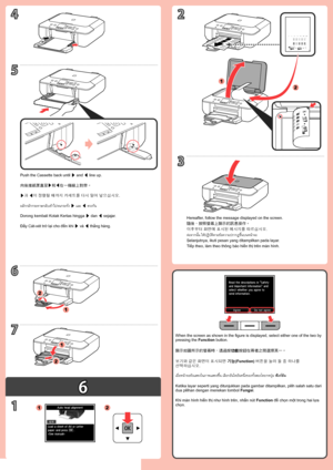 Page 36
24
5
6
1
2
7
2
1
3
1
2
112
Đẩy Cát-xét trở lại cho đến khi ] và [ thẳng hàng.Khi màn hình hiển thị như hình trên, nhấn nút Function để chọn một trong hai lựa 
chọn. Tiếp theo, làm theo thông báo hiển thị trên màn hình.
Dorong kembali Kotak Kertas hingga 
] dan [ sejajar.
Ketika layar seperti yang ditunjukkan pada gambar ditampilkan, pilih salah satu dari 
dua pilihan dengan menekan tombol Fungsi.
Selanjutnya, ikuti pesan yang ditampilkan pada layar....