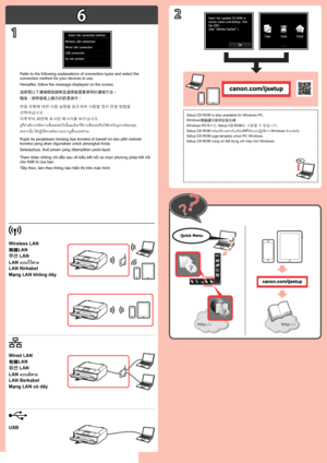 Page 46
USB
1
2
Mạng LAN không dây
Tham khảo những chỉ dẫn sau về kiểu kết nối và chọn phương pháp kết nối 
cho thiết bị của bạn.
Tiếp theo, làm theo thông báo hiển thị trên màn hình.
Setup CD-ROM cũng có thể dùng với máy tính Windows.
Mạng LAN có dây LAN Nirkabel
Rujuk ke penjelasan tentang tipe koneksi di bawah ini dan pilih metode 
koneksi yang akan digunakan untuk perangkat Anda.
Selanjutnya, ikuti pesan yang ditampilkan pada layar.Setup CD-ROM juga tersedia untuk PC...