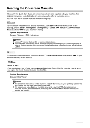 Page 5854Appendix
Reading the On-screen Manuals
Along with this  Quick Start Guide , on-screen manuals are also suppl ied with your machine. For 
detailed instructions on installing the on-screen manuals, refer to your setup sheet.
You can view the on-screen manuals in the following way:
To view the on-screen manual, double-click the  XXX On-screen Manual shortcut icon on the 
desktop, or click  Start > All Programs  (or Programs ) > Canon XXX Manual  > XXX On-screen  
Manual  (where “ XXX” is your machine’s...