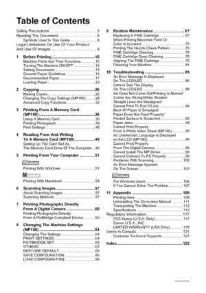 Page 4Table of Contents
2
Safety Precautions ...........................................3
Reading The Document.................................... 8
Symbols Used In This Guide .......................... 8Legal Limitations On Use Of Your Product 
And Use Of Images ..........................................9
1 Before Printing .......................................10
Machine Parts And Their Functions.............. 10
Turning The Machine ON/OFF ..................... 14
Setting Documents...