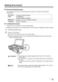 Page 17Chapter 1 15Before Printing
Setting Documents
„Document Requirements
The documents you load on the Platen Glass for copying or scanning must meet these 
requirements:
„Loading Documents
To copy or scan a document, set it on the Platen Glass.
zMake sure any glue, ink, or correction fluid on the document is completely dry before loading.
1Lift the Document Cover.
2Load your document.
zPlace your document face down on the Platen Glass.
zAlign the upper left corner of your document with the alignment mark on...