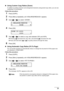 Page 33Chapter 2 31Copying
zUsing Custom Copy Ratios (Zoom)
In addition to making reduction and enlargement decisions using preset copy ratios, you can use 
customized 1% increments.
Follow this procedure:
1Press [COPY].
2Press [Menu] repeatedly until  appears.
3Use [ ] or [ ] to select .
4Press [OK].
5Use [ ] or [ ] to select a copy ratio between 25% and 400%.
zPressing [ ] decreases the copy ratio, and pressing [ ] increases the ratio.
zPress and hold down [ ] or [ ] to quickly advance through the ratios....