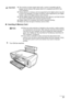 Page 39Chapter 3 37Printing From A Memory Card (MP180)
„Inserting A Memory Card
1Turn ON the machine.
ImportantzThis machine accepts images taken with a camera compatible with the 
Design rule for Camera File system (Exif 2.21 compliant) and DPOF (Ver. 
1.00 compliant).
zPhotos stored in a memory card not supported by the digital camera may fail 
to load or be damaged. For types of memory cards supported by your digital 
camera, refer to the digital camera users manual.
zUse the digital camera to format the...