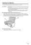 Page 83Chapter 9 81Routine Maintenance
Cleaning Your Machine
This section describes the necessary cleaning procedures for your machine.
„Cleaning The Platen Glass And Document Cover
Wipe the Platen Glass (A), and the inner side of the Document Cover (white area) (B) with a 
clean, soft, lint-free cloth moistened with water. Then wipe with a clean, soft, dry, lint-free cloth 
making sure not to leave any residue, especially on the Platen Glass. If you have trouble getting 
the scanning area clean, wipe with...