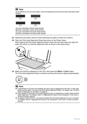 Page 3632Routine Maintenance
(2)Repeat the procedure until you finish selecting the pattern number for column L.
(3) Place the Print Head Alignment Sheet face-down on the Platen Glass.
When placing the Print Head Alignment Sheet, place the front side down and align the 
upper left corner of it with the alignment mark as shown in the figure below.
(4) Make sure that  U is displayed on the LED, then press the  Black or Color  button.
The Print Head Alignment Sheet is scanned and the print head is aligned...