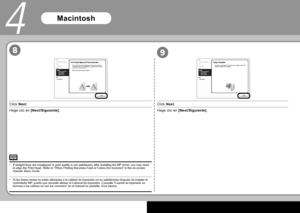 Page 2220
Macintosh
89
4
Haga clic en  [Next/Siguiente] .
Si las líneas rectas no están alineadas o la calidad de impresió\
n no es satisfactoria después de instalar el controlador MP, puede que necesite alinear el  Cabezal de impresión . Consulte " Cuando la impresión es borrosa o los colores no son los correctos " en el manual en pantalla:  Guía básica .
•
Haga clic en  [Next/Siguiente] .
Click  Next .
If straight lines are misaligned or print quality is not satisfactory af\
ter installing the MP...