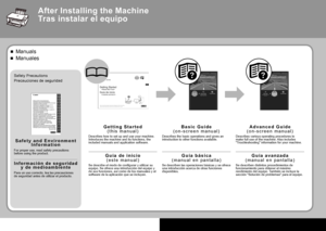 Page 262
Tras instalar el equipo
Precauciones de seguridad
Manuales■
Para un uso correcto, lea las precauciones de seguridad antes de utilizar el producto.
I n f o r m a c i ó n   d e   s e g u r i d a d  y   d e   m e d i o a m b i e n t eSe describe el modo de configurar y utilizar su equipo. Se ofrece una introducción del equipo y de sus funciones, así como de los manuales y el software de la aplicación que se incluyen.
G u í a   d e   i n i c i o( e s t e   m a n u a l )
Se describen las operaciones...