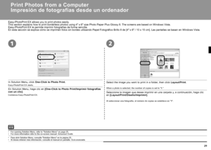 Page 31  29
12
Impresión de fotografías desde un ordenador
Easy-PhotoPrint EX le permite imprimir fotografías de forma sencilla.\
En esta sección se explica cómo se imprimen fotos sin bordes utilizando Papel Fotográfico Brillo II de [4" x 6" / 10 x 15 cm]. Las pantallas se basan en Windows Vista.
En Solution Menu, haga clic en [One-Click to Photo Print/Imprimir fotografías con un clic].
Comienza Easy-PhotoPrint EX.
Para abrir Solution Menu, consulte "Solution Menu" en la página 25.Si desea...