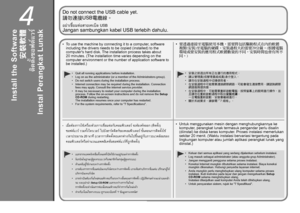 Page 18
4
Instal Perangkat Lunak
Jangan sambungkan kabel USB terlebih dahulu.
Untuk menggunakan mesin dengan menghubungkannya ke 
komputer, perangkat lunak termasuk pengandar perlu disalin 
(diinstal) ke diska keras komputer. Proses instalasi memerlukan 
sekitar 20 menit. (Waktu instalasi bervariasi tergantung pada 
lingkungan komputer atau jumlah aplikasi perangkat lunak yang 
diinstal.)
•
Keluar dari semua aplikasi yang sedang dijalankan sebelum instalasi.
Log masuk sebagai administrator (atau...