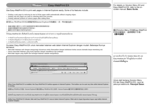 Page 28Easy-WebPrint EX
Mencetak halaman web dengan mengurangi ukurannya untuk disesuaikan dengan kelebaran kertas secara otomatis tanpa memotong sisi.
Hanya mencetak halaman yang Anda inginkan dengan memilihnya dari pratinjau.
Mencetak bagian yang dipilih dari berbagai halaman setelah mengeditnya.
•
•
•
Gunakan	Easy-WebPrint	EX	untuk	mencetak	halaman	web	dalam	Internet	Explorer	dengan	mudah.	Beberapa	fiturnya	
termasuk:
Ketika Easy-WebPrint EX diinstal, bilah alat Easy-WebPrint EX muncul dalam...