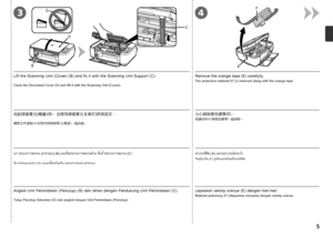 Page 7BD
D
C
34
EF

Angkat Unit Pemindaian (Penutup) (B) dan tahan dengan Pendukung Unit Pemindaian (C).
Tutup Penutup Dokumen (D) dan angkat dengan Unit Pemindaian (Penutup).
Lepaskan selotip oranye (E) dengan hati-hati.
Material pelindung (F) dilepaskan bersama dengan selotip oranye.
ยก หน่วยการสแกน (ฝาครอบ) (B) และยึดหน่วยการสแกนด้วย สิ่งค้ำหน่วยการสแกน (C) 
ปิด ฝาครอบเอกสาร (D) และยกขึ้นพร้อมกับ หน่วยการสแกน (ฝาครอบ) 
นำเทปสีส้ม (E) ออกอย่างระมัดระวัง 
วัสดุป้องกัน (F) ถูกดึงออกพร้อมกับเทปสีส้ม...