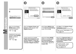 Page 38345

Cuando aparezca la pantalla 
Registro de la impresora y del 
escáner (Register Printer and 
Scanner), haga clic en Registrar 
el escáner (Register Scanner).Seleccione Canon MP495 
series  en la pantalla  Conf. 
de escaneo desde PC 
(Scan-from-PC Settings) y, 
a continuación, haga clic en 
Aceptar (OK) .Haga clic en  Siguiente (Next) en la 
pantalla  Registro de la impresora 
y del escáner (Register Printer 
and Scanner).
A continuación, vaya 
a “Información (1)” 
en la página 37.
Asegúrese...