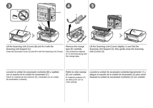 Page 83
C
BD
D
2
1
3
54
EF

Levante la unidad de escaneado (cubierta) (B) y sujétela 
con el soporte de la unidad de escaneado (C).
Cierre la cubierta de documentos (D) y levántela con la unidad 
de escaneado (cubierta).
Retire la cinta naranja 
(E) con cuidado.
El material protector (F) 
se retira junto con la 
cinta naranja.
Levante la unidad de escaneado (cubierta) ligeramente (1) y 
pliegue el soporte de la unidad de escaneado (2) para cerrar 
después la unidad de escaneado (cubierta) (3) con...