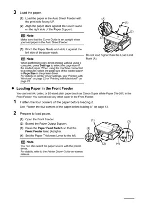 Page 1814Before Printing
3Load the paper.
(1)Load the paper in the Auto Sheet Feeder with 
the print side facing UP.
(2) Align the paper stack against the Cover Guide 
on the right side of the Paper Support.
(3) Pinch the Paper Guide and slide it against the 
left side of the paper stack.
zLoading Paper in the Front Feeder
You can load A4, Letter, or B5-sized plain paper (such as Canon Super White Paper SW-201) in the 
Front Feeder. You cannot load any other paper in the Front Feeder.
1Flatten the four corners...