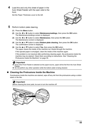 Page 5955 Routine Maintenance
4Load this and only this sheet of paper in the 
Auto Sheet Feeder with the open side to the 
front.
Set the Paper Thickness Lever to the left.
5Perform bottom plate cleaning.
(1)Press the Menu button.
(2)Use the [ or ] button to select Maintenance/settings, then press the OK button.
The Maintenance/settings screen is displayed.
(3)Use the [ or ] button to select Maintenance, then press the OK button.
The Maintenance screen is displayed.
(4)Use the { or }
 button to select Bottom...