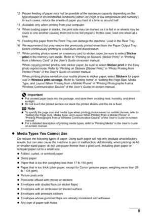 Page 139 Before Using the Machine
*2 Proper feeding of paper may not be possible at the maximum capacity depending on the 
type of paper or environmental conditions (either very high or low temperature and humidity). 
In such cases, reduce the sheets of paper you load at a time to around half.
*3 Available only when printing from your computer.
*4 When loading paper in stacks, the print side may be marked as it is fed in or sheets may be 
stuck to one another causing them not to be fed properly. In this case,...