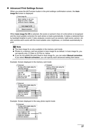 Page 3127 Printing from a Memory Card
zAdvanced Print Settings Screen
When you press the left Function button in the print settings confirmation screen, the Auto 
image fix screen is displayed.
When Auto image fix ON is selected, the scene or person’s face of a shot photo is recognized 
and the most suitable correction for each photo is made automatically. It makes a darkened face 
by backlight brighter to print. It also analyzes a scene such as scenery, night scene, person, etc. 
and corrects each scene with...