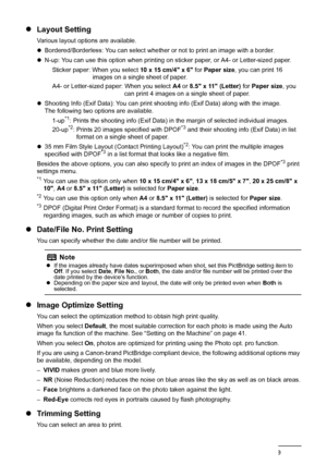 Page 44
40Printing Photographs Directly from a PictBridge Compliant Device
zLayout Setting
Various layout options are available.
zBordered/Borderless: You can select whether or not to print an image with a border.
z N-up: You can use this option when printing on sticker paper, or A4- or Letter-sized paper.
Sticker paper: When you select  10 x 15 cm/4 x 6 for Paper size , you can print 16 
images on a single sheet of paper.
A4- or Letter-sized paper: When you select  A4 or  8.5 x 11 (Letter)  for Paper size ,...