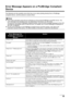 Page 89
85
Troubleshooting
Error Message Appears on  a PictBridge Compliant 
Device
The following are the possible errors that may  occur when printing directly from a PictBridge 
compliant device, and the actions to resolve them.
Note
z This section describes errors that are indicated on Canon-brand PictBridge compatible device. The 
error messages and operations may vary depending on the device you are using.
For errors on non-Canon PictBridge compliant devices, check the error message displayed on the LCD...