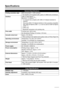 Page 9490Appendix
Specifications
General Specifications
Printing resolution (dpi)4800 (horizontal)* x 1200 (vertical)
* Ink droplets can be placed with a pitch of 1/4800 inch at minimum.
InterfaceUSB 2.0 High Speed
*1 /
Bluetooth 1.2 (Option)*2*3 /*1A computer that complies with USB 2.0 Hi-Speed standard is 
required.
Since the USB 2.0 Hi-Speed interface is fully upwardly compatible 
with USB Full-Speed (USB 1.1), it can be used at USB Full-Speed 
(USB 1.1). 
*2JPEG only*3Bluetooth connection is for printing...