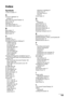 Page 171
169Index
Index
Symbols
(-) and (+) button 17
A
ACTIVITY REPORT 70
printing 71
ADF (Auto Document Feeder) 12
Alarm Lamp 16
Appendix 151
Auto Sheet Feeder 12
Auto Sheet Feeder Lamp 17
BBack button 17
Before Printing 12
Black button 17
C
Cassette 13
Cassette Lamp 17
Changing the Machine Settings 91
audible tones 96
country select 96
fax settings 92
language setting 96
load config 97
print settings 91
pwr save setting 96
restore default 96
save config 97
Changing the Page Size and Media Type 37
Recommended...