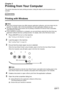 Page 86
Chapter 5
84Chapter 5Printing from Your Computer
Printing from Your Computer
This section describes the basic printing procedure, taking the steps to print documents as an 
example.
Printing with Windows
1
Press [ON/OFF] to tu rn on the machine.
See “Turning on the Machine” on page 18 .
2Load the paper in the machine.
See “Loading Paper” on page 22 .
3Ensure that the proper paper source is selected.
When the Auto Sheet Feeder Lamp (A) lights, paper is fed from the Auto Sheet Feeder.
When the Cassette...