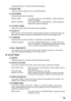 Page 97
Chapter 7 95Changing the Machine Settings
Enables/disables Error Correction Mode (ECM) sending.
zPAUSE TIME
 Selects the pause length when you press [Redial/Pause].
zAUTO REDIAL
Enables/disables automatic redialing.
zTX START SPEED
Selects the speed at which the machine starts transmitting.
zCOLOR TX
When faxing in color from the ADF, enables/d isables automatic converting the image into 
black and white before sending if the desti nation fax device does not support color.
zTX REPORT
Enables/disables...