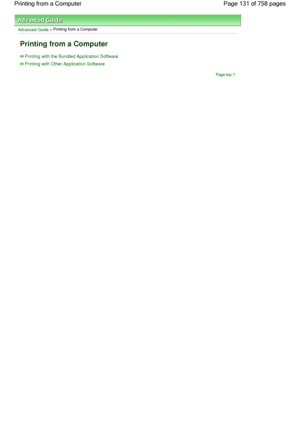 Page 131Advanced Guide > Printing from a Computer
Printing from a Computer
Printing with the Bundled Application Software
Printing with Other Application Software
Page top
Page 131 of 758 pages Printing from a Computer
 