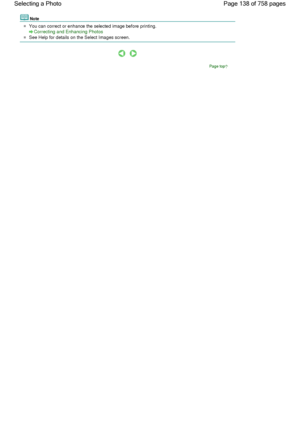 Page 138Note
You can correct or enhance the selected image before printing.
Correcting and Enhancing Photos
See Help for details on the Select Images screen.
Page top
Page 138 of 758 pages Selecting a Photo
 