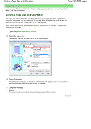 Page 232Advanced Guide > Printing from a Computer > Printing with Other Application Software > Various Printing Methods >
Setting a Page Size and Orientation 
Setting a Page Size and Orientation 
The paper size and orientation are essentially determined by the application. If the page size and
orientation set for Page Size and Orientation on the Page Setup tab are same as those set with the
application, you do not need to select them on the Page Setup tab. 
If you are not able to specify them with the...