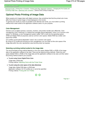 Page 272Advanced Guide > Printing from a Computer > Printing with Other Application Software > Changing the Print Quality and
Correcting Image Data
 > Specifying Color Correction > Optimal Photo Printing of Image Data 
Optimal Photo Printing of Image Data 
When people print images taken with digital cameras, they sometimes feel that the printed color tones
differ from those of actual image or those displayed on the monitor.
To get the print results as close as possible to the desired color tones, you must select...