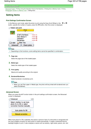 Page 322Advanced Guide > Printing Using the Operation Panel of the Machine > Printing from a Memory Card > Printing
Photographs Saved on a Memory Card > Setting Items
Setting Items
Print Settings Confirmation Screen
In the Memory card mode, select the photo to print using the Easy-Scroll Wheel or the  or 
button, specify the number of copies, press the OK button, then the screen is displayed.
Note
Depending on the functions, some setting items cannot be specified in combination.
1.Page size
Select the page size...