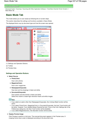 Page 537Advanced Guide > Scanning > Scanning with Other Application Software > ScanGear (Scanner Driver) Screens >
Basic Mode Tab
Basic Mode Tab
This mode allows you to scan easily by following the on-screen steps.
This section describes the settings and functions available in Basic Mode.
The displayed items vary by document type and how the screen was opened.
(1) Settings and Operation Buttons
(2) Toolbar
(3) Preview Area
Settings and Operation Buttons
Select Source
Photo(Color)
Scan color photos....