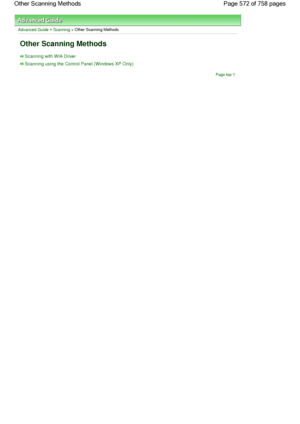 Page 572Advanced Guide > Scanning > Other Scanning Methods
Other Scanning Methods
Scanning with WIA Driver
Scanning using the Control Panel (Windows XP Only)
Page top
Page 572 of 758 pages Other Scanning Methods
 