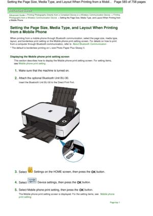 Page 585Advanced Guide > Printing Photographs Directly from a Compliant Device or a Wireless Communication Device > Printing
Photographs from a Wireless Communication Device > Setting the Page Size, Media Type, and Layout When Printing froma Mobile Phone
Setting the Page Size, Media Type, and Layout When Printing
from a Mobile Phone
When printing from a mobile phone through Bluetooth communication, select the page size, media type,
layout, and borderless print setting on the Mobile phone print setting screen....